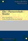 Ehe - Partnerschaft - Kinder